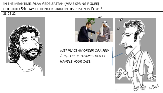 28/05/22 - IIn the meantime, Alaa Abdelfattah (Arab spring figure) goes into 54e day of hunger strike in his prison in Egypt!